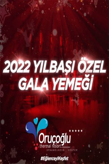 Oruçoğlu Termal Otel 2022 Yılbaşı Programı